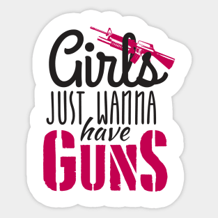 Girls just wanna guns (black) Sticker